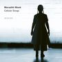Meredith Monk: Cellular Songs, CD, CD