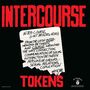 INTERCOURSE, IN-TER-C-OURSE (\ ˈIN-TƏR-ˌKȯRS, -ˌKŌRS\ ). Von lateinisch „inter“ für „zwischen“ und „course“ für „Weg“., LP