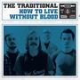 The Traditional: How To Live Without Blood, CD