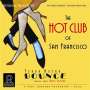 The Hot Club Of San Francisco: Yerba Buena Bounce (200g) (Limited-Edition) (45 RPM), LP,LP