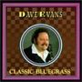 Dave Evans : Classic Bluegrass, CD