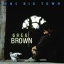 Greg Brown : One Big Town, CD