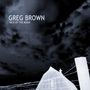 Greg Brown : Milk Of The Moon, CD