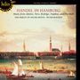 Georg Friedrich Händel (1685-1759): Instrumentalmusiken aus Opern & Oratorien (Händel in Hamburg), CD