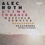 Alec Roth (geb. 1948): A Time to Dance (Kantate), CD