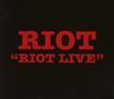 Riot: Riot Live, CD