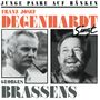 Text oben: "JUNGE PAARE AUF BÄNKEN". Unten: "FRANZ JOSEF DEGENHARDT singt GEORGES BRASSENS". Zwei Männerporträts.