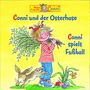 Meine Freundin Conni: Conni und der Osterhase / Conni spielt Fußball, CD