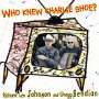 Richard Leo Johnson: Who Knew Charlie Shoe?, CD