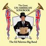 Ed Palermo: The Great Un-American Songbook Volumes I & II, 2 CDs