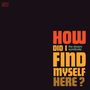 The Dream Syndicate: How Did I Find Myself Here, LP, LP