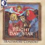 Bright Day Star - Music for Yuletide, CD