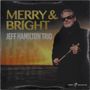 Jeff Hamilton: Merry & Bright, CD