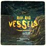 Rah Rah: Vessels, CD