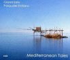 Gianni Iorio & Pasquale Stafano: Mediterranean Tales, CD