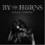 Julia Stone: By The Horns, CD, CD