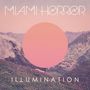 Miami Horror: Illumination (remastered), LP