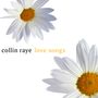 Collin Raye: Love Songs, CD, CD