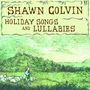 Shawn Colvin: Holiday Songs And Lulla, CD