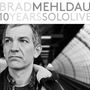 Brad Mehldau (geb. 1970): 10 Years Solo Live, 4 CDs
