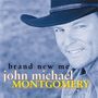 John Michael Montgomery: Brand New Me, CD