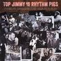„TOP JIMMY AND THE RHYTHM PIGS, PIGUS DRUNKUS MAXIMUS.“ Collage: Schwarz-Weiß-Fotos von Bandauftritten., CD