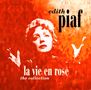 Edith Piaf (1915-1963): La Vie En Rose: The Collection, LP