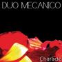 Duo Mecanico: Charade, CD