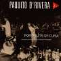 Paquito D'Rivera (geb. 1948): Portraits Of Cuba, CD