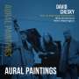 David Chesky (geb. 1956): Aural Paintings (MQA-CD), CD