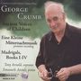 George Crumb: Madrigals Books I-IV, CD