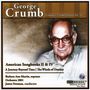 George Crumb (1929-2022): American Songbooks II & IV, 2 CDs