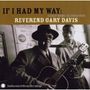 Blind Gary Davis: If I Had My Way: Early Home Recordings, CD, CD