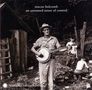 Roscoe Holcomb: An Untamed Sense Of Control, CD, CD