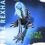 Bebe Rexha: Better Mistakes, CD