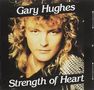 Gary Hughes: Strength Of Heart, CD, CD