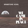 Brimstone Howl: We Came In Peace, CD, CD