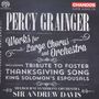 Percy Grainger: Werke für Chor & Orchester, Super Audio CD