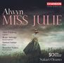 William Alwyn (1905-1985): Miss Julie (Oper in 2 Akten), 2 Super Audio CDs