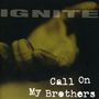 Ignite: Call On My Brothers, CD