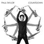 Paul Taylor (geb. 1960): Countdown, CD