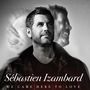 Sébastien Izambard: We Came Here To Love, CD, CD
