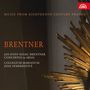 Jan Josef Ignac Brentner (1689-1742): Concertos & Arias, CD