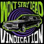 „WON'T STAY DEAD VINDICATION“ in grünen und weißen Buchstaben, mit einem Auto und lila Spirale., CD