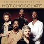 Hot Chocolate: An Introduction To Hot Chocolate, CD, CD
