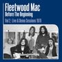 Fleetwood Mac: Before The Beginning - Vol. 2 Live 1970 (180g) (Remastered), 3 LPs
