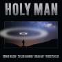 Dennis Wilson, Taylor Hawkins, Brian May & Roger Taylor: Holy Man (Hawkins - May - Taylor - Wilson Version) (Limited Edition), SIN