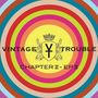 Vintage Trouble: Chapter II - EP II, LP,LP