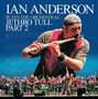 Ian Anderson: Ian Anderson Plays The Orchestral Jethro Tull Pt.2, LP