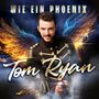 Tom Ryan: Wie Ein Phoenix, CD, CD